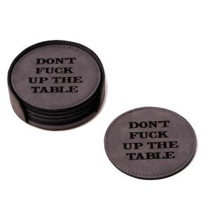 Don't Fuck Up the Table 6 Coaster Set with Holder in Vintage Grey Leatherette